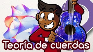 ¿Qué es la teoría de cuerdas [upl. by Joiner15]