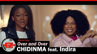 Chidinma amp Indira  Over and Over Official Video [upl. by Radburn]