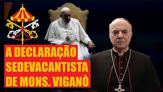 ANÁLISE A Declaração Sedevacantista de Mons Viganò [upl. by Anitsirk]