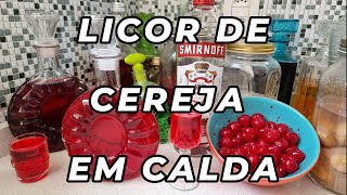 Licor de Cereja em Calda [upl. by Richelle386]