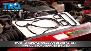 How to Replace Valve Cover Gasket Set 19982011 Ford Ranger 23L L4 [upl. by Ineslta]