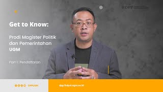 Get to Know Prodi Magister Politik dan Pemerintahan UGM Part 1 Pendaftaran [upl. by Dauf488]