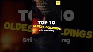 Top 10 Oldest Buildings Still Standing Across History shorts [upl. by Analah]