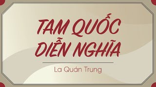 Sách Nói  Tam Quốc Diễn Nghĩa 1  Chương 1  La Quán Trung [upl. by Ahsoet]