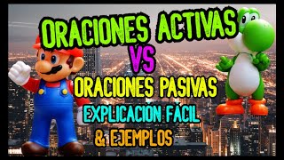 ✅ ORACIONES ACTIVAS Y ORACIONES PASIVAS Características explicación y ejemplos [upl. by Artened583]