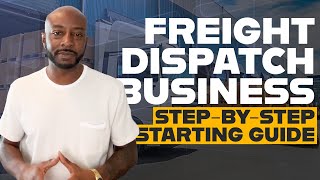 The Ultimate Guide to Launching Your Freight Dispatching Business Marketing to Operations [upl. by Ubana764]