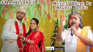 MANKISANCH Musical Phere By Raghav Pandit Ji  Video By Click Magik [upl. by Aneral218]