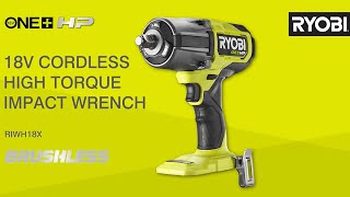 RYOBI® 18V ONE™ HP Cordless Brushless High Torque Impact Wrench RIWH18X [upl. by Millisent]