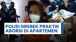 Polisi Grebek Unit Apartemen di Kelapa Gading yang Dijadikan Tempat Praktik Aborsi Ilegal [upl. by Pellikka]