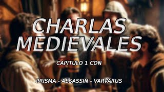 Nuestros objetivos y sueños con el Age  Charlas Medievales con Varva Assassin y Prisma [upl. by Rush239]