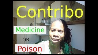 CONTRIBO  MEDICINE OR POISON  ital is vital [upl. by Nyliuqcaj]