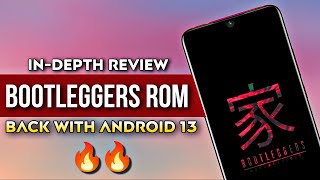 BOOTLEGGERS ROM IS BACK WITH ANDROID 13🔥 INDEPTH REVIEW OF BOOTLEGGERS V69 ROM [upl. by Trenna430]