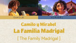 Mirabel y Camilo – Familia Madrigal The Family Madrigal Versión Corta  Short Version Reupload [upl. by Dikmen]