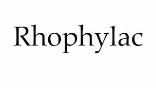 How to Pronounce Rhophylac [upl. by Dowlen]