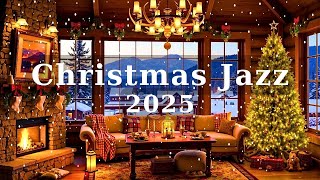 Cozy Christmas Music 2025 Perfect for a Fireside Evening [upl. by Av]