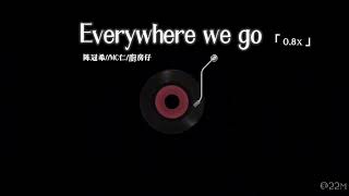 Everywhere we go 08x — 陈冠希MC仁廚房仔 [upl. by Altheta]