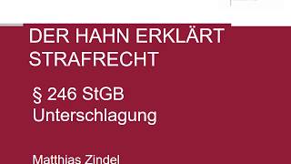 Der Hahn erklärt Strafrecht  § 246 StGB Unterschlagung [upl. by Corrina]