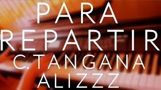 C Tangana Alizzz  Para repartir Piano Cover  ACORDESLETRA [upl. by Yajeet]