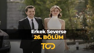 Erkek Severse 26 Bölüm  Seni Seviyorum [upl. by Hannazus]