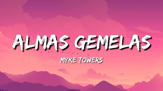 Myke Towers  Almas Gemelas LetraLyrics [upl. by Yenial]