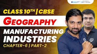 Manufacturing Industries Class 10 CBSE Geography  10th CBSE Geography Chapter 6  10th CBSE SST [upl. by Yelsna48]