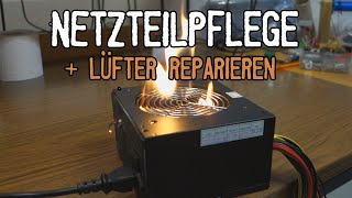 HowTo Netzteil pflegen und Lüfter reparieren [upl. by Hekker]