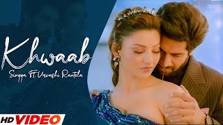 Singga New Song  Khwaab Official Video  Ft Urvashi Rautela  New Punjabi Song 2022 [upl. by Laurinda]