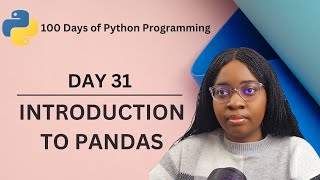 Introduction to Pandas  100 Days of Python Programming  Day31 [upl. by Nnitsuj623]