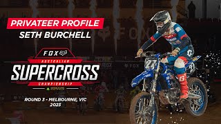 Seth Burchell  Privateer Profile  Australian Supercross [upl. by Isabelita]