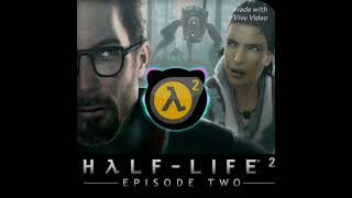 HalfLife 2 Episode Two Soundtrack Vortal Combat slowed reverb [upl. by Nawiat]