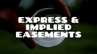 Express and Implied Easements  Land Law [upl. by Benedicto]