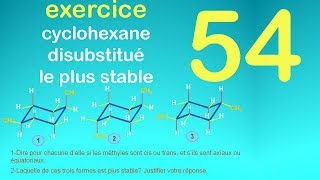 54exercice  cyclohexane disubstitué le plus stable [upl. by Waers508]