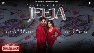 Jeeja Official Video  Darshan Raval  Chandni B  Lijo  Gurpreet  Naushad Khan  Out Of Control [upl. by Esilahc94]