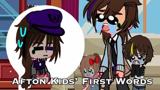 Afton Kids’ First Words according to to William  pls blow up [upl. by Nihahs]