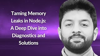 Taming Memory Leaks in Nodejs A Deep Dive  Muhammad Yasir Rafique  Conf42 JS 2024 [upl. by Ysteb]