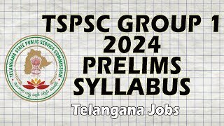 TSPSC GROUP1 PRELIMS SYLLABUS  TSPSC GROUP 1 2024 PRELIMS SYLLABUS [upl. by Quill183]