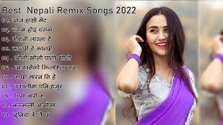 New Nepali Romantic Remix Songs 2022  New Nepali Songs  Best Nepali Songs 2022 [upl. by Drucy]