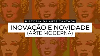 Inovação e Novidade  Arte Moderna [upl. by Ivo]