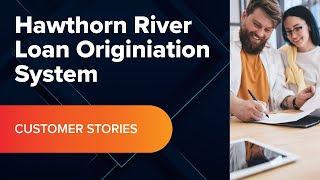 Hawthorn Rivers Loan Origination System [upl. by Naggem]