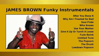 James Brown Funky  Instrumentals [upl. by Ynavoj]