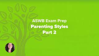 Parenting Styles Part 2  ASWB Exam Prep [upl. by Amsden777]