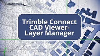 Trimble Connect CAD ViewerLayer Manager [upl. by Birkett]