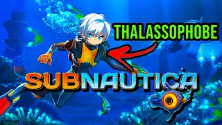 Thalassophobe Afraid of Oceans Tries Subnautica Gone Wrong [upl. by Oijile]