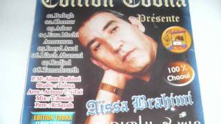 ♫ Aissa Brahimi ►8 Tamadourth 2009 Chaoui Kabyle Terrrrrrrible Hit  Réédition 2011 [upl. by Jerad]