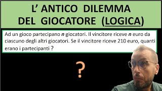 Lantico dilemma del giocatore LOGICA [upl. by Ahsaelat]