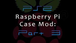 Raspberry Pi PS2 case mod Part 3 [upl. by Eillam841]