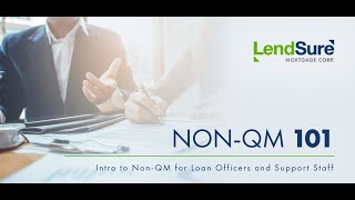 WEBINAR NON QM 101 Intro to Non QM for Loan Officers and Support Staff [upl. by Adnole]