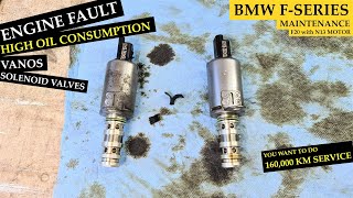 ENGINE FAULT  HIGH OIL CONSUMPTION  Vanos Solenoid valves  160 tkm SERVICE  BMW F20 engine N13 [upl. by Priscilla422]