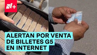 Alertan por estafa venta de billetes G5 en internet  N [upl. by Adnim]