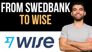 ✅ How To Transfer Money From Swedbank To Wise Easy Guide [upl. by Padriac]